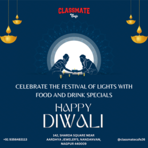 Diwali Delights at Classmate Cafe: Join us for Festive Celebrations!