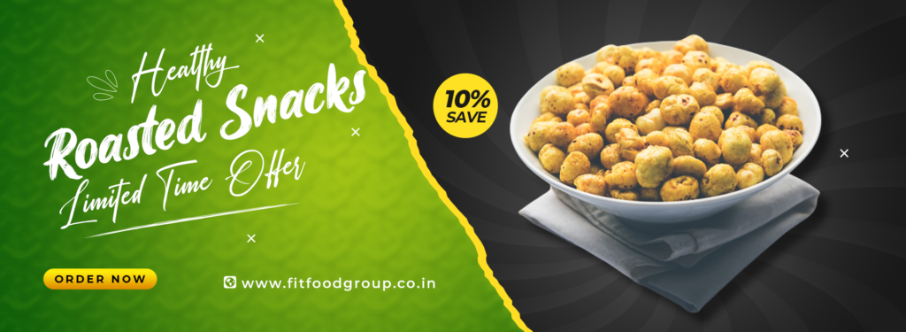 Savor Healthy Delights: Limited Time Offer on FitFood's Roasted Snacks! Visit www.fitfoodgroup.co.in